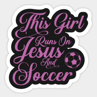 This Girl Runs On Jesus And Soccer print Christian Gift Sticker